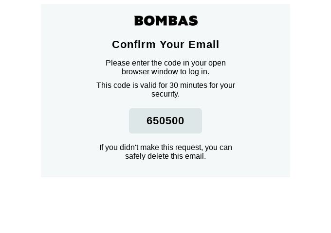 Bombas Confirmation Code: 650500