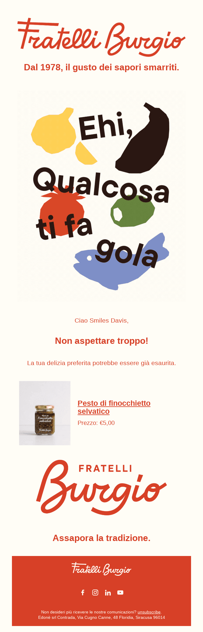 Qualcosa ti fa gola?