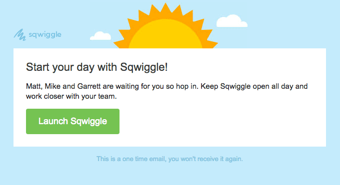 Start your day with Sqwiggle!