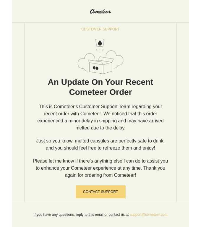 An Update on Your Recent Cometeer Order