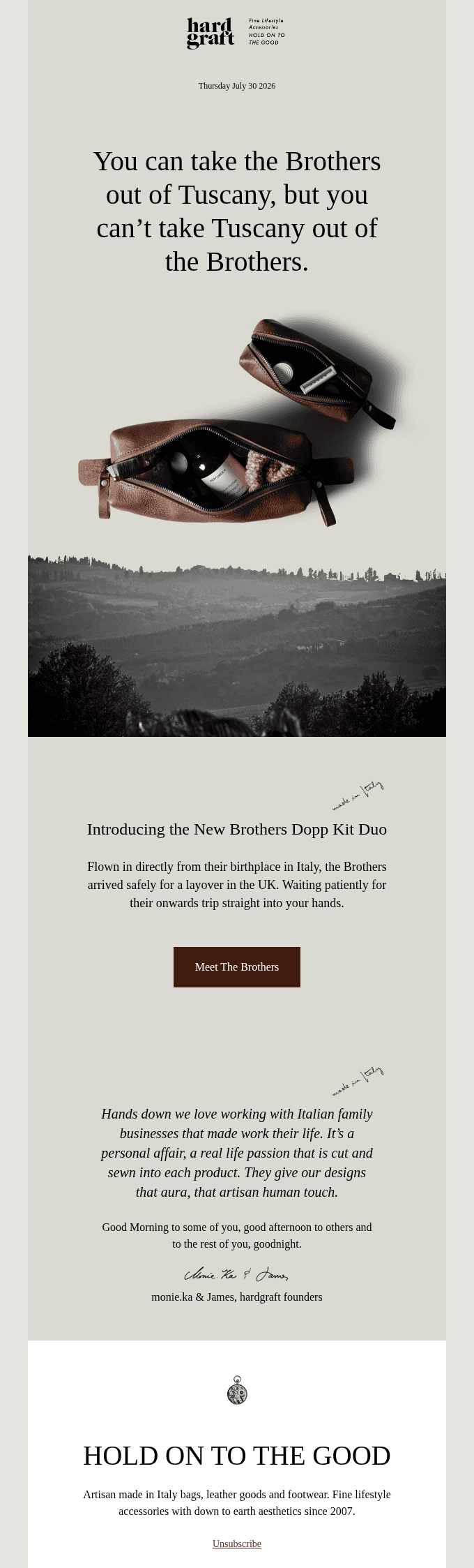 You can take the Brothers out of Tuscany, but you can’t take Tuscany out of the Brothers.