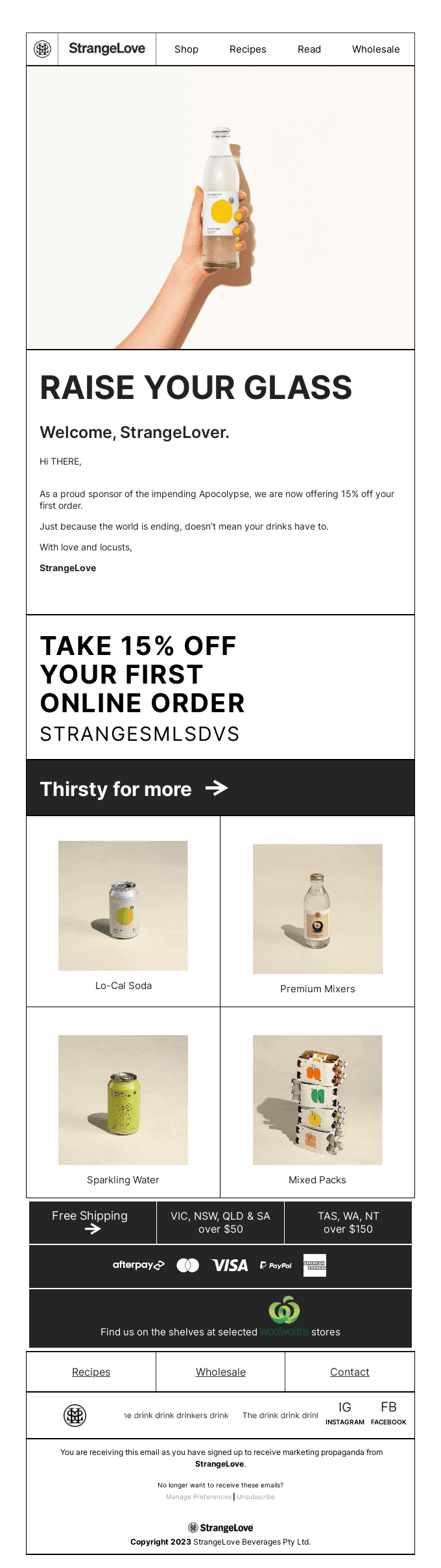 Hey, you. 15% off your first StrangeLove haul.