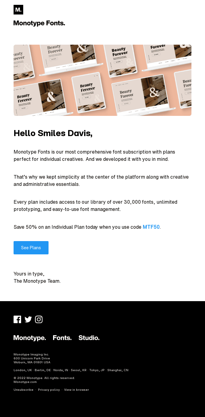Hi Smiles Davis, looking for your next font solution?