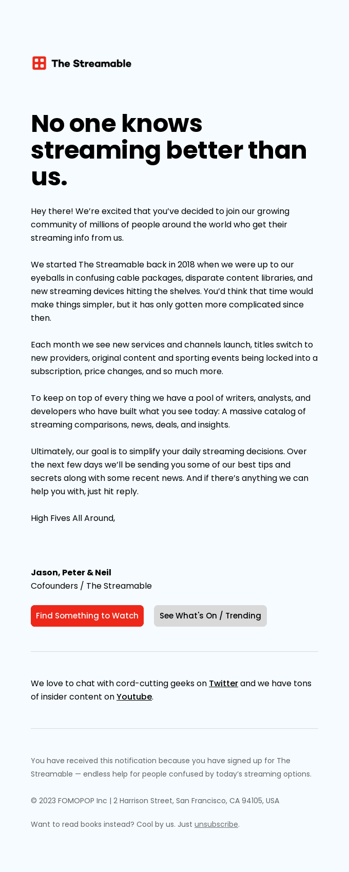 Wahoo! You are now a streaming insider.