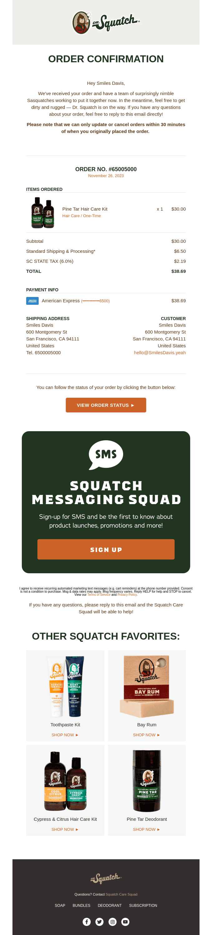 Your Dr. Squatch order #65005000 has been placed!
